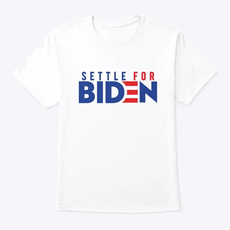 Settle For Biden